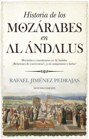 HISTORIA DE LOS MOZÁRABES EN AL ÁNDALUS *