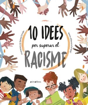 10 IDEES PER SUPERAR EL RACISME *