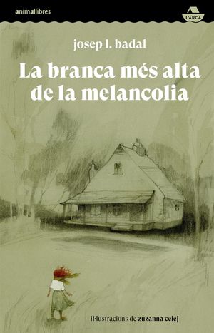 LA BRANCA MÉS ALTA DE LA MELANCOLIA *