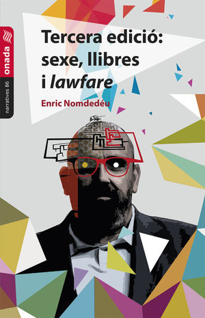 TERCERA EDICIÓ: SEXE, LLIBRES I LAWFARE *