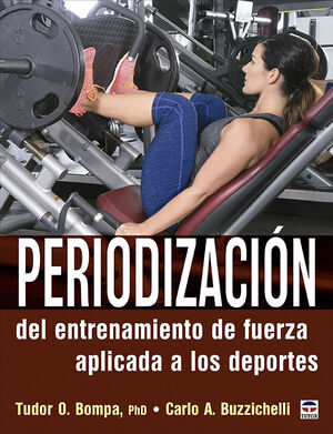 PERIODIZACIÓN DEL ENTRENAMIENTO DE FUERZA APLICADA A LOS DEPORTES *