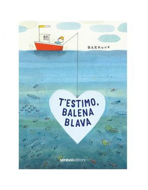 T'ESTIMO, BALENA BLAVA *