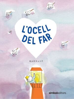 L'OCELL DEL FAR  *