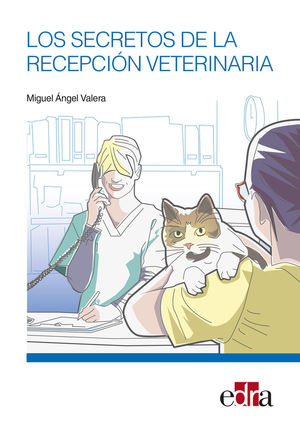 LOS SECRETOS DE LA RECEPCIÓN VETERINARIA *