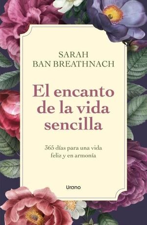 EL ENCANTO DE LA VIDA SENCILLA *
