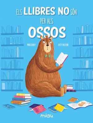 ELS LLIBRES NO SÓN PER ALS OSSOS *