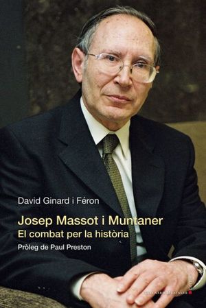 JOSEP MASSOT I MUNTANER. EL COMBAT PER LA HISTÒRIA *