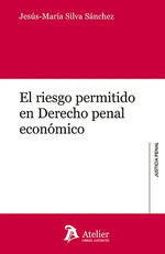 EL RIESGO PERMITIDO EN DERECHO PENAL ECONÓMICO *