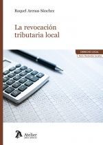 LA REVOCACION TRIBUTARIA LOCAL *