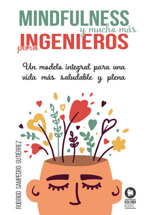 MINDFULNESS Y MUCHO MÁS PARA INGENIEROS *