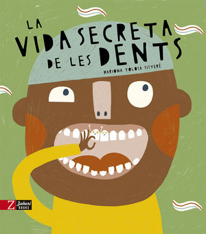 LA VIDA SECRETA DE LES DENTS *