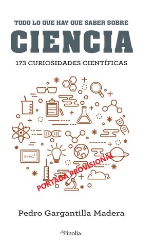 TODO LO QUE HAY QUE SABER SOBRE CIENCIA *