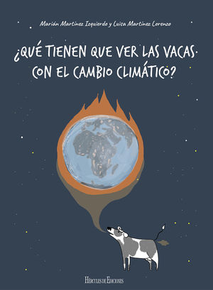 ¿QUÉ TIENEN QUE VER LAS VACAS CON EL CAMBIO CLIMÁTICO? *