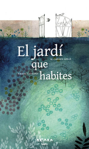 EL JARDÍ QUE HABITES *