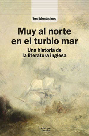 MUY AL NORTE EN EL TURBIO MAR *