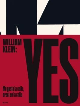 WILLIAM KLEIN: YES *