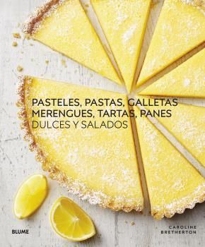 PASTELES, PASTAS, GALLETAS, MERENGUES, TARTAS, PANES *