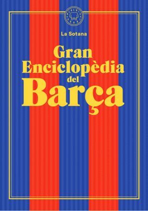 LA GRAN ENCICLOPEDIA DEL BARÇA *