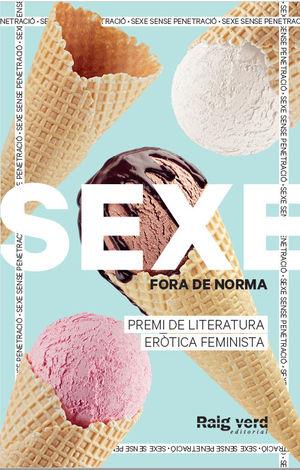 SEXE FORA DE NORMA (GELATS) *