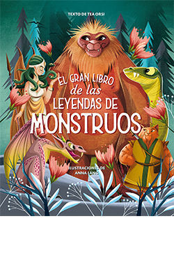 EL GRAN LIBRO DE LAS LEYENDAS DE LOS MONSTRUOS *