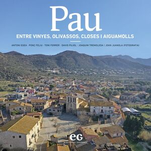 PAU. ENTRE VINYES, OLIVASSOS, CLOSES I AIGUAMOLLS *