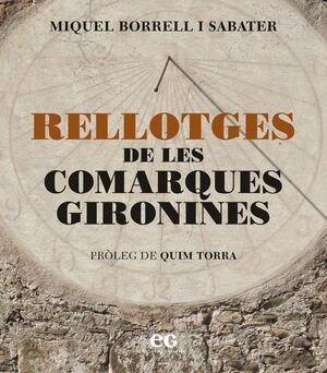 RELLOTGES DE LES COMARQUES GIRONINES *