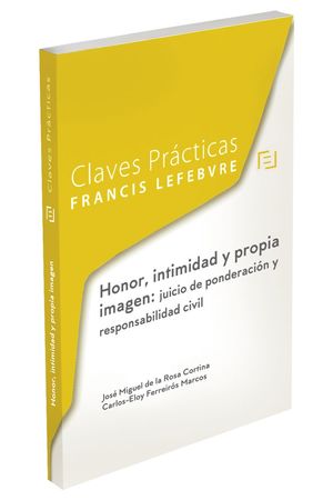 CLAVES PRÁCTICAS HONOR, INTIMIDAD Y PROPIA IMAGEN *