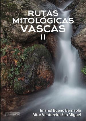 RUTAS MITOLOGICAS VASCAS II *