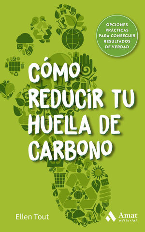 CÓMO REDUCIR TU HUELLA DE CARBONO *