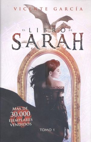 EL LIBRO DE SARAH. TOMO 1 *