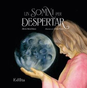 UN SOMNI PER DESPERTAR *