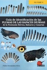 GUIA DE IDENTIFICACION DE LAS PLUMAS DE LAS RAPACES DIURNAS DE LA PENÍNSULA IBÉRICA *