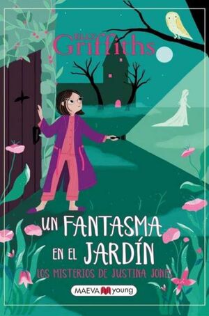 LOS MISTERIOS DE JUSTINA JONES 3: UN FANTASMA EN EL JARDÍN *