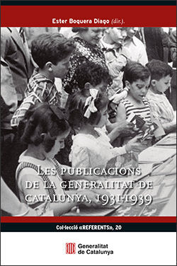 LES  PUBLICACIONS DE LA GENERALITAT DE CATALUNYA, 1931-1939 *