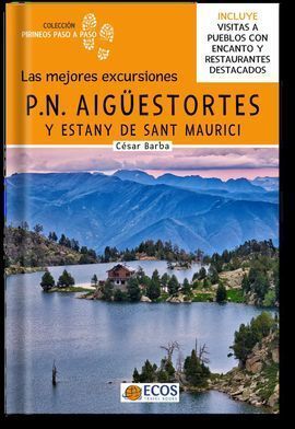 AIGUESTORTES. LAS MEJORES EXCURSIONES *