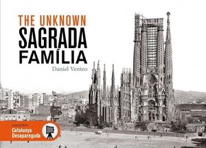 THE UNKNOWN SAGRADA FAMILIA *