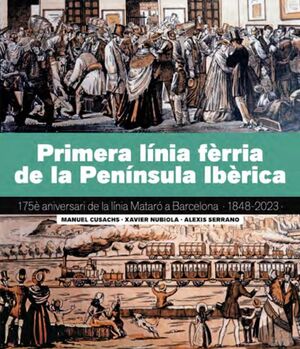 PRIMERA LÍNIA FÈRRIA DE LA PENÍNSULA IBÈRICA