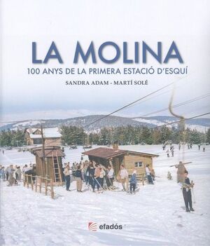 LA MOLINA: 100 ANYS DE LA PRIMERA ESTACIO D'ESQUI