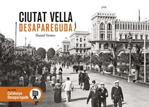 CIUTAT VELLA DESAPAREGUDA