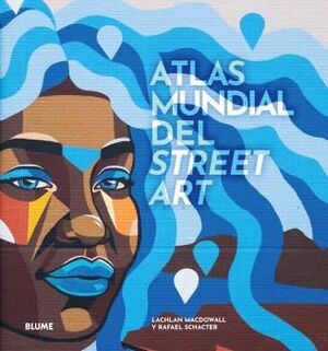 ATLAS MUNDIAL DEL STREET ART *