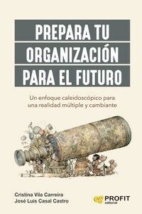 PREPARA TU ORGANIZACIÓN PARA EL FUTURO *