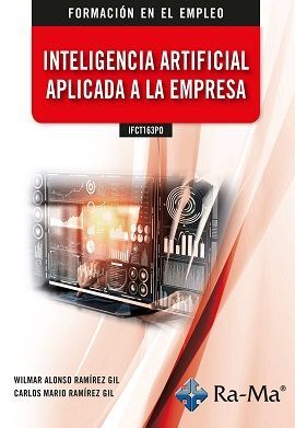 IFCT163PO INTELIGENCIA ARTIFICIAL APLICADA A LA EMPRESA *