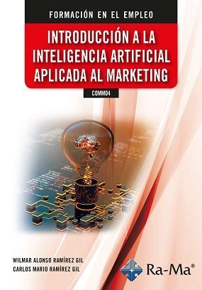 COMM04 INTRODUCCIÓN A LA INTELIGENCIA ARTIFICIAL APLICADA AL MARKETING *