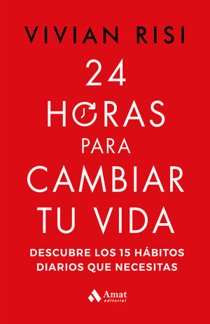 24 HORAS PARA CAMBIAR TU VIDA *