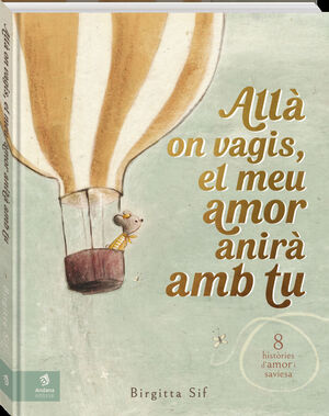 ALLÀ ON VAGIS, EL MEU AMOR ANIRÀ AMB TU *