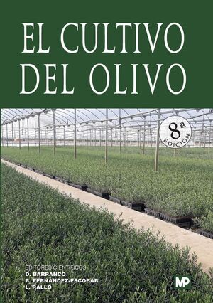 EL CULTIVO DEL OLIVO. 8ª EDICIÓN *