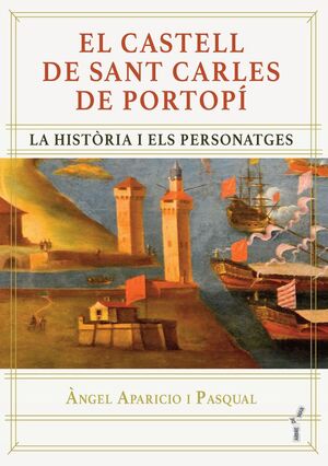 EL CASTELL DE SANT CARLES DE PORTOPÍ *