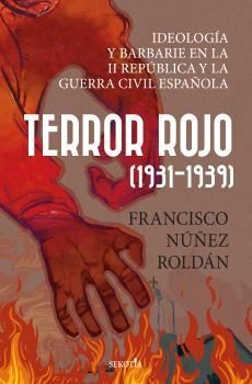 TERROR ROJO 1931-1939 *