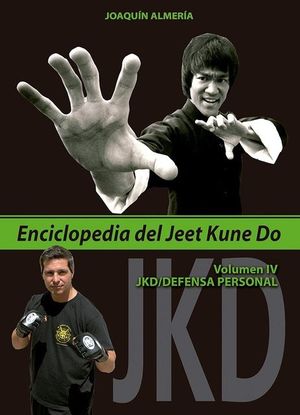 ENCICLOPEDIA DEL JEET KUNE DO. VOLUMEN IV *