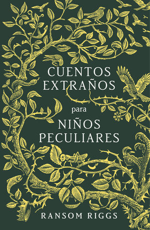 CUENTOS EXTRAÑOS PARA NIÑOS PECULIARES *